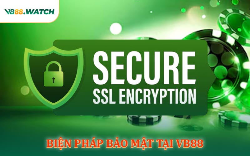 Biện pháp bảo mật sử dụng tại VB88
