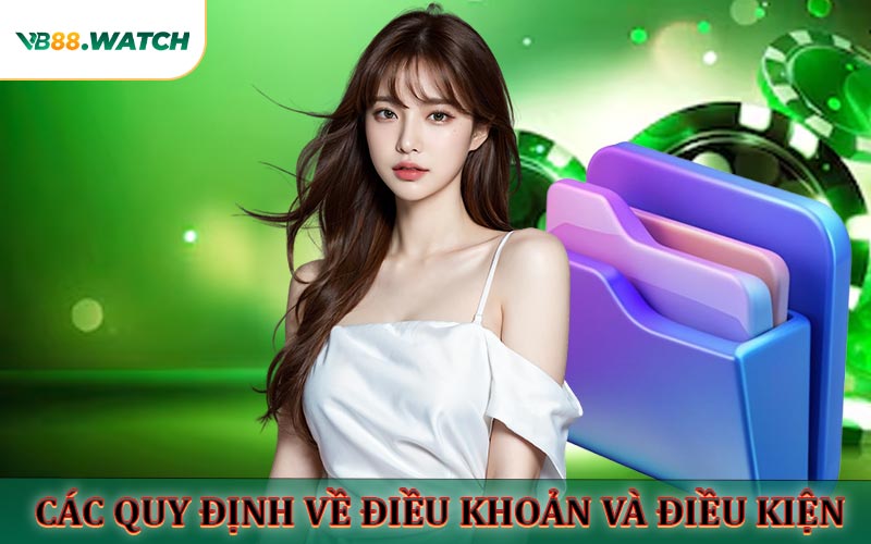 Các Quy định Về Điều Khoản Và Điều Kiện