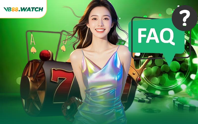 FAQ VB88 Chuyên Mục Giải Đáp Thắc Mắc 