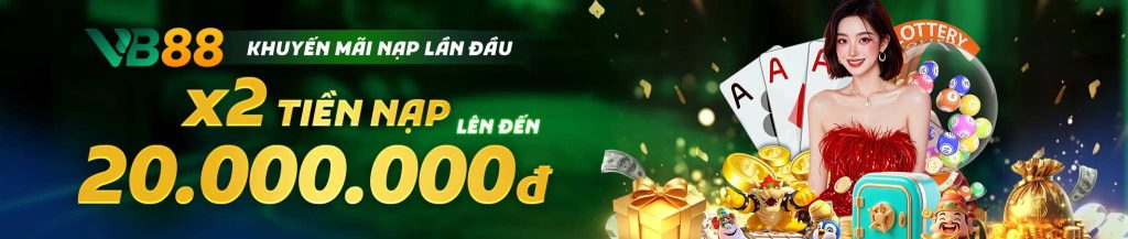 VB88 khuyến mãi nạp đầu x2 tiền nạp