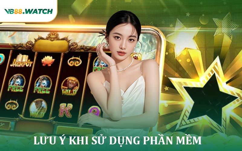 Lưu Ý Khi Sử Dụng Phần Mềm Hack Tại VB88